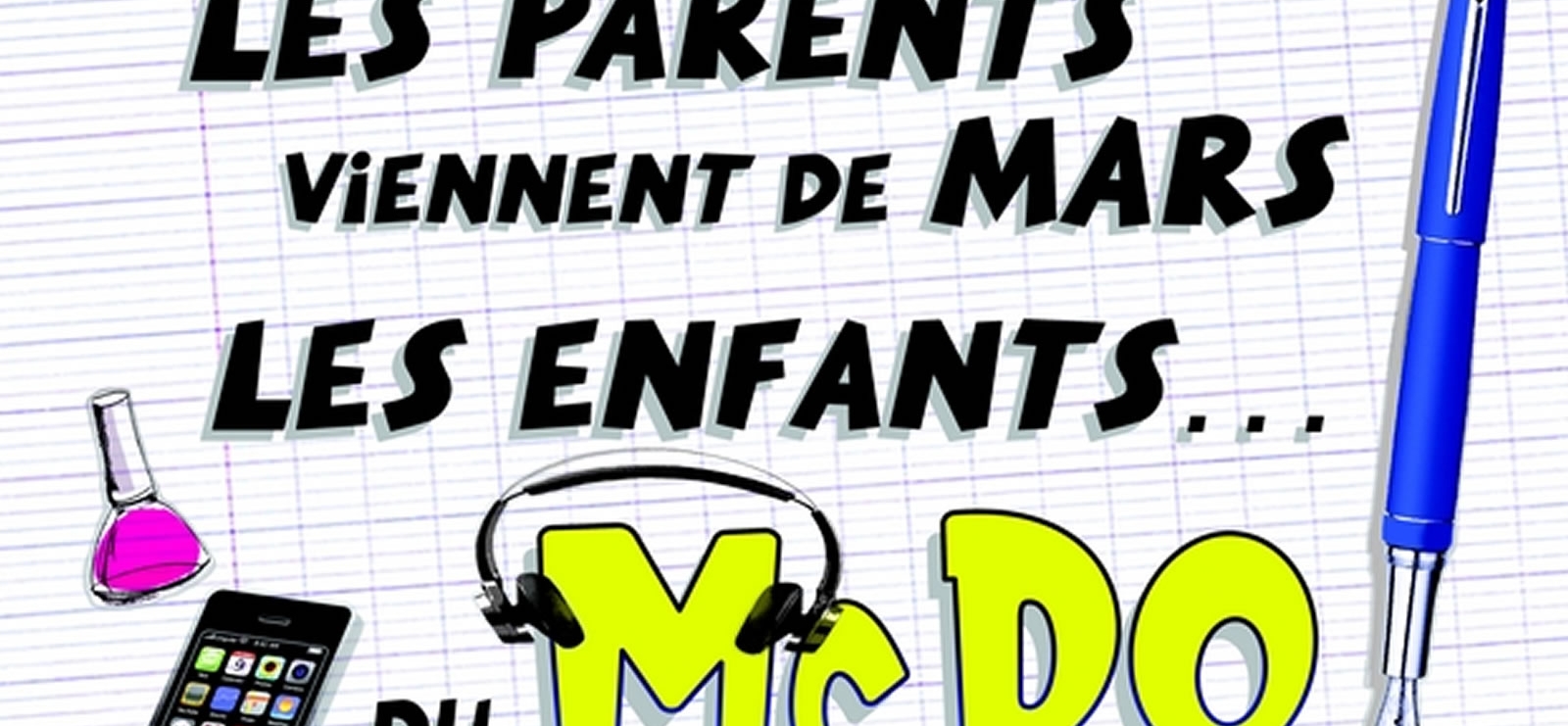 Les Parents viennent de Mars, les Enfants du Mc Do (chez Papa)