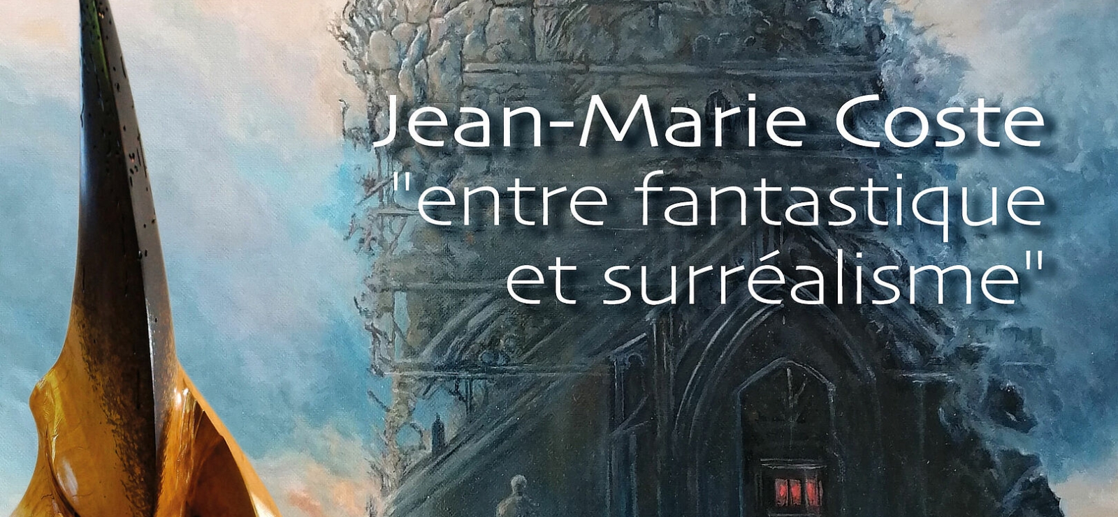 « Entre fantastique et surréalisme »