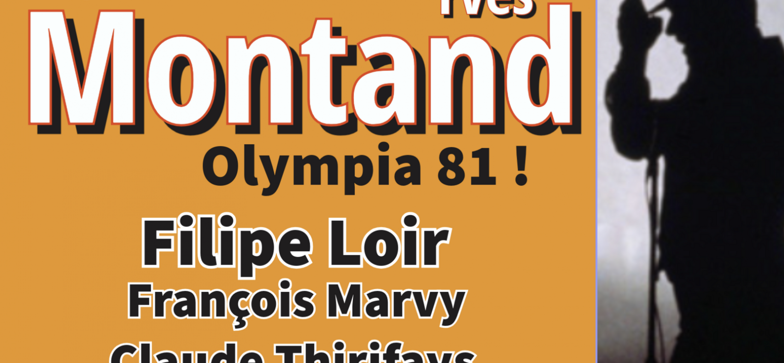 Concert Spectacle 'Yves Montand ! Olympia 81 !'