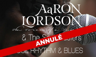 [ CONCERT ANNULÉ ] Aaron Lordson & The soul masters