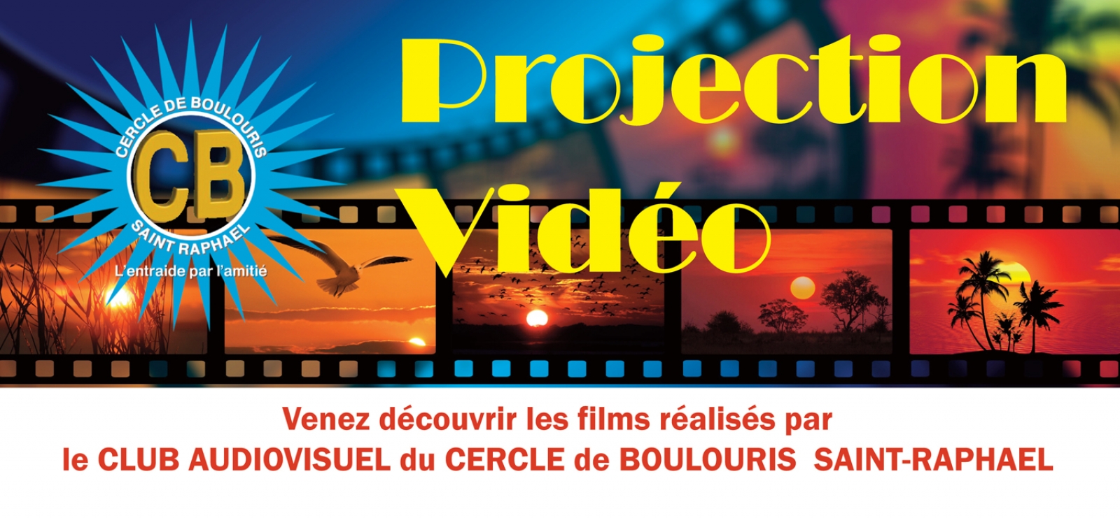 Projection Vidéos du Cercle Audiovisuel de Boulouris